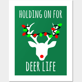 Holding on  for Deer life, fuuny Christmas deer pun Posters and Art